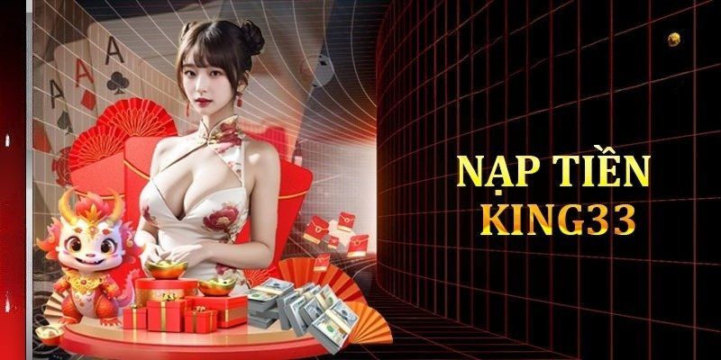 cach-nap-tien-king33-nhanh-chong