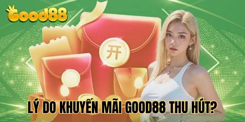 su-that-ve-khuyen-mai-good88-day-hap-dan