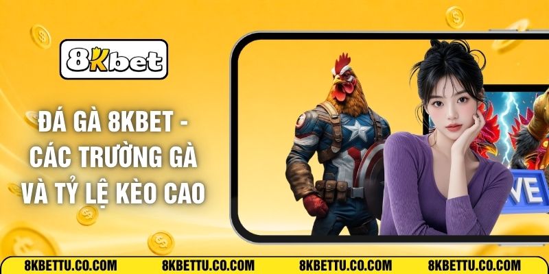 Đá Gà 8KBET