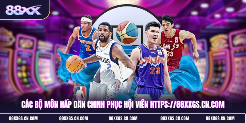 cac-bo-mon-hap-dan-chinh-phuc-hoi-vien-https88xxgscncom
